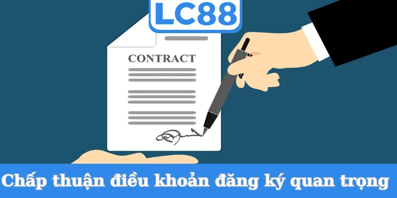 chap-thuan-dieu-khoan-dang-ky-quan-trong